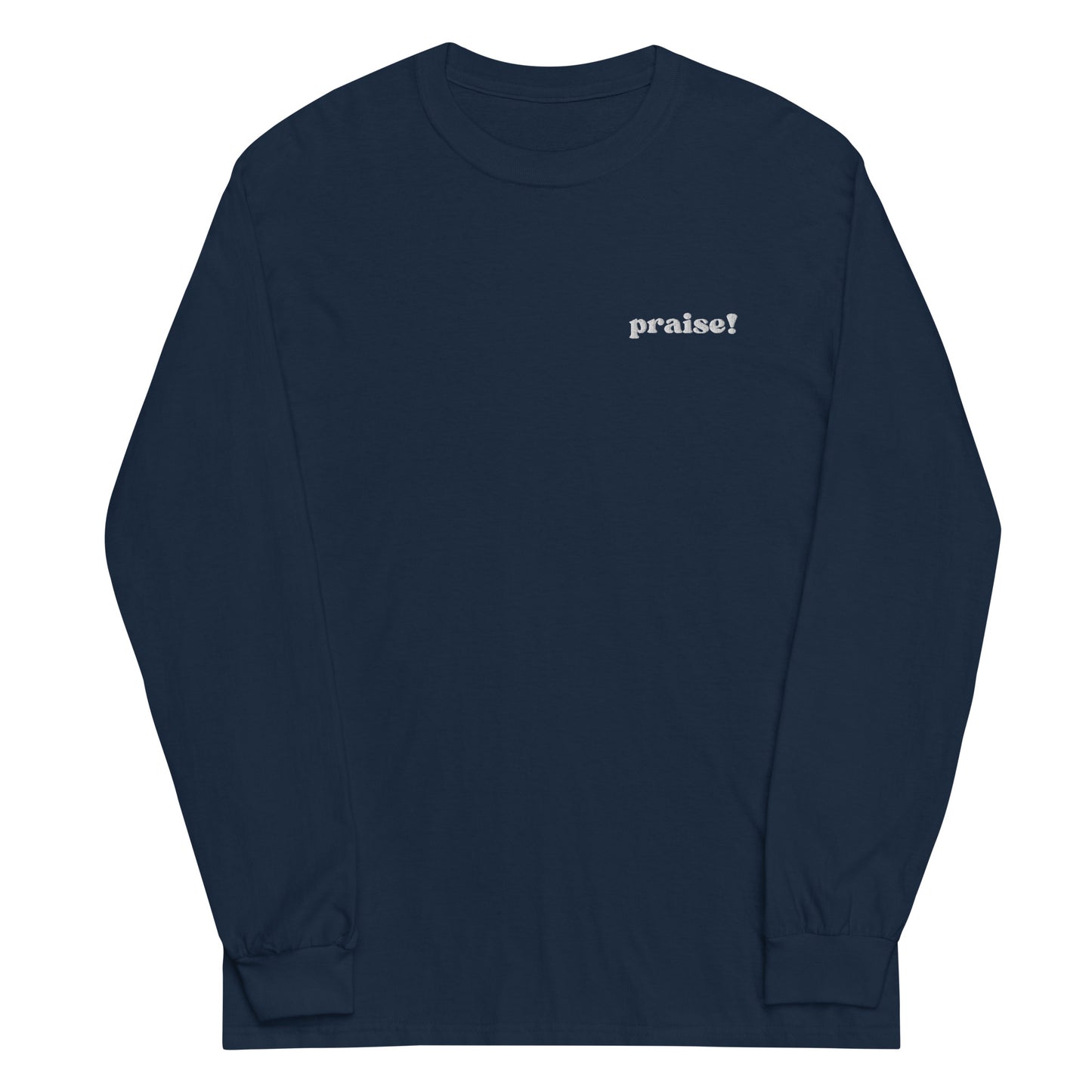 White Embroidered Praise! Long Sleeve Shirt