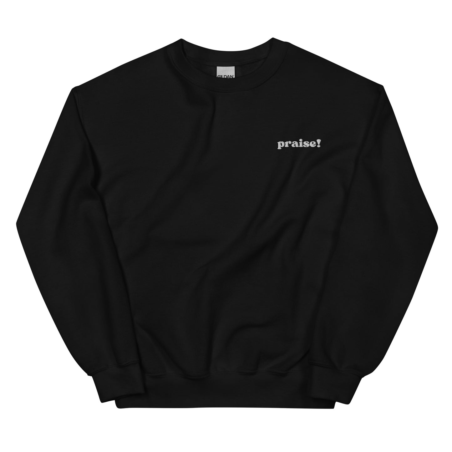 White Embroidered Praise! (Good Times) Sweatshirt