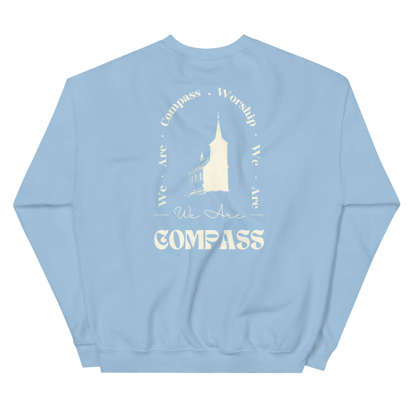 We Are Compass Worship Church Sweatshirt (White Logo)