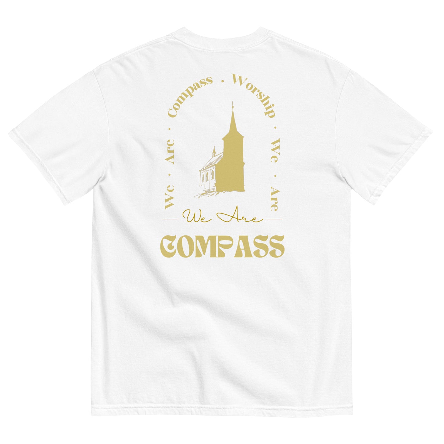 We Are Compass Worship Church T-Shirt (Gold Logo)